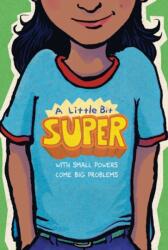 A Little Bit Super (ISBN: 9780358699262)