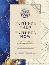 Faithful Then, Faithful Now (ISBN: 9780310467151)