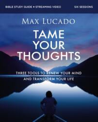 Tame Your Thoughts Bible Study Guide plus Streaming Video (ISBN: 9780310179931)