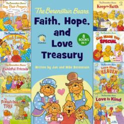 The Berenstain Bears Faith, Hope, and Love Treasury (ISBN: 9780310178477)