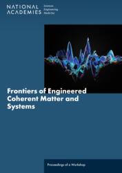 Frontiers of Engineered Coherent Matter and Systems (ISBN: 9780309734745)