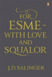 For Esme - with Love and Squalor - J Salinger (ISBN: 9780241950456)