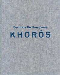 Berlinde de Bruyckere. Khoros (ISBN: 9780300285307)