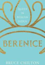 Berenice - Bruce Chilton (ISBN: 9780300274257)
