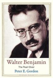 Walter Benjamin - Peter E. Gordon (ISBN: 9780300216868)