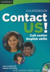 Contact Us! Coursebook with Audio CD: Call Center English Skills, B2 High Intermediate - C1 Advanced - Jane Lockwood, Hayley McCarthy (ISBN: 9780521124737)