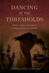 Dancing at the Thresholds - Tamara Dee Turner (ISBN: 9780253075888)