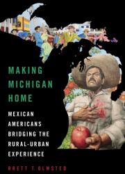 Making Michigan Home (ISBN: 9780252046889)