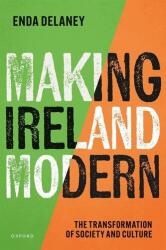 Making Ireland Modern (ISBN: 9780199569823)