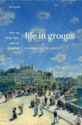 Life in Groups (ISBN: 9780198978800)
