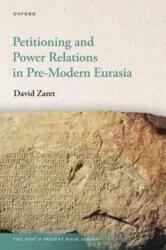 Petitioning and Power Relations in Pre-Modern Eurasia (ISBN: 9780198955733)