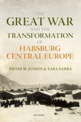 The Great War and the Transformation of Habsburg Central Europe - Zahra (ISBN: 9780198804000)