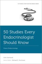 50 Studies Every Endocrinologist Should Know (ISBN: 9780197684702)