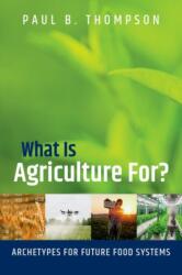 What Is Agriculture For? (ISBN: 9780197625750)