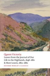 Leaves from the Journal of Our Life in the Highlands, 1848-1861 & More Leaves, 1862-1882 (ISBN: 9780192893864)