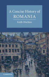 Concise History of Romania - Keith Hitchins (2014)