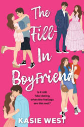 The Fill-In Boyfriend - WEST KASIE (ISBN: 9780063471504)