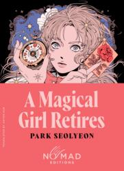 A Magical Girl Retires (ISBN: 9780063469242)