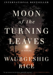 MOON OF THE TURNING LEAVES | RICE WAUBGESHIG (ISBN: 9780063450233)