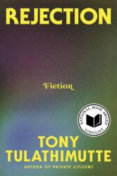 Rejection - Tony Tulathimutte (ISBN: 9780063337886)