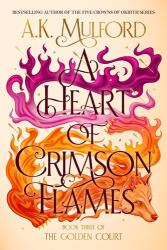 A Heart of Crimson Flames (ISBN: 9780063291539)