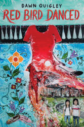 Red Bird Danced - QUIGLEY DAWN (ISBN: 9780063223639)