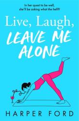 Live, Laugh, Leave Me Alone (ISBN: 9780008763091)