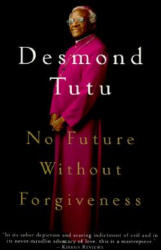 No Future Without Forgiveness - Desmond Tutu (ISBN: 9780385496902)