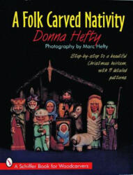 Folk Carved Nativity - Donna Hefty (2007)