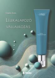 Lélekalapozó vállalkozás (ISBN: 9786151030127)