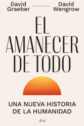 El amanecer de todo - David Graeber (ISBN: 9788434435728)