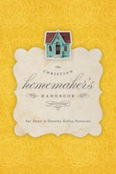 Christian Homemaker's Handbook - Dorothy Kelley Patterson (ISBN: 9781433528385)