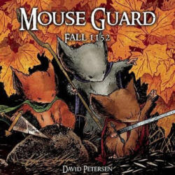 Mouse Guard Volume 1: Fall 1152 - David Petersen (ISBN: 9781932386578)