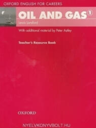 Oxford English for Careers: Oil and Gas 1: Teachers Resource Book - Lewis Lansford (ISBN: 9780194569668)