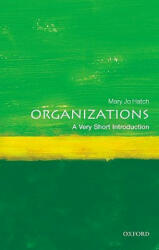Organizations: A Very Short Introduction - Mary Jo Hatch (ISBN: 9780199584536)