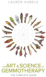 The Art and Science of Gemmotherapy - Lauren Hubele (ISBN: 9798998668807)