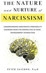 The Nature and Nurture of Narcissism - Peter Salerno (ISBN: 9798991975506)