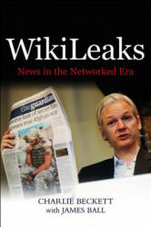 Wikileaks: News in the Networked Era (2012)