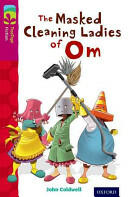 Oxford Reading Tree TreeTops Fiction: Level 10: The Masked Cleaning Ladies of Om (2014)