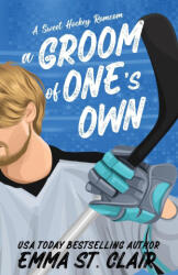 A Groom of One's Own - Emma St. Clair (ISBN: 9798992347005)
