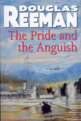 Pride and the Anguish - Douglas Reeman (2013)