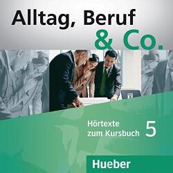 Alltag, Beruf & Co. 5, 2 CDs zum Kursbuch (ISBN: 9783195315906)