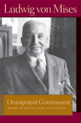 Omnipotent Government - Ludwig Mises (2011)
