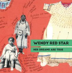 Wendy Red Star: Her Dreams Are True (ISBN: 9798986973548)