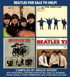 Beatles for Sale to Help! - Spizer, Bruce (ISBN: 9798986319094)