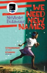 We Need New Names - NoViolet Bulawayo (2014)