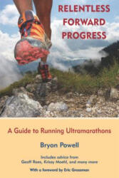 Relentless Forward Progress - Bryon Powell (2011)