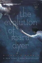 The Evolution of Mara Dyer - Michelle Hodkin (2013)