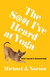 The S@#t I've Heard at Yoga (ISBN: 9798895652367)