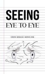 Seeing Eye to Eye (ISBN: 9798895432617)